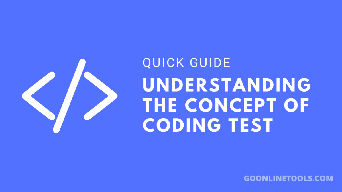 A quick guide to understanding the concept of coding test