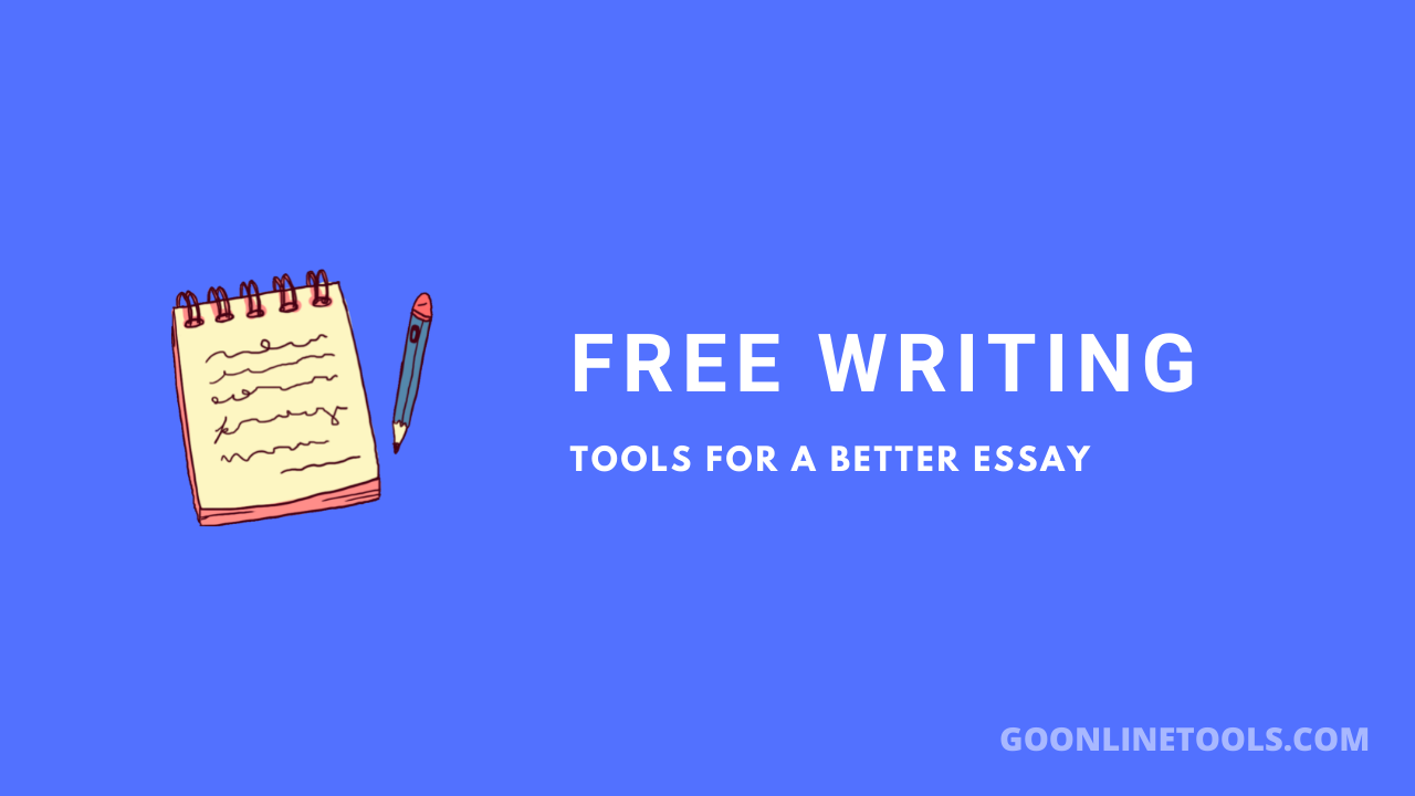 Free Writing Tools for a Better Essay