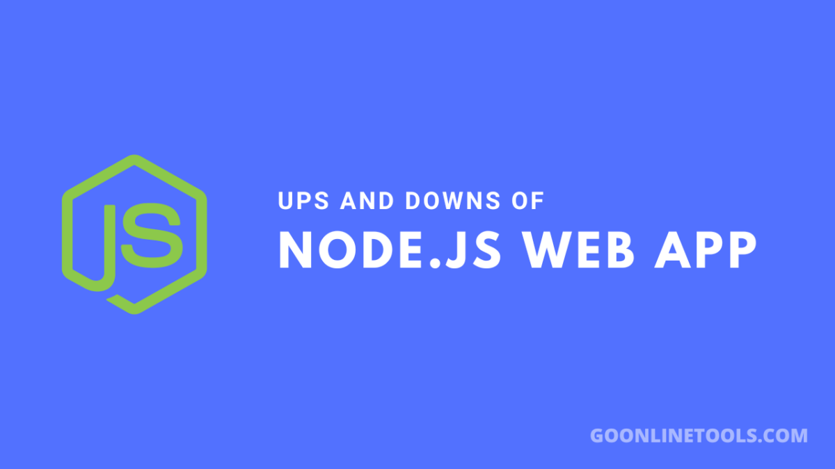 The Ups and Downs of Node.js Web App Development
