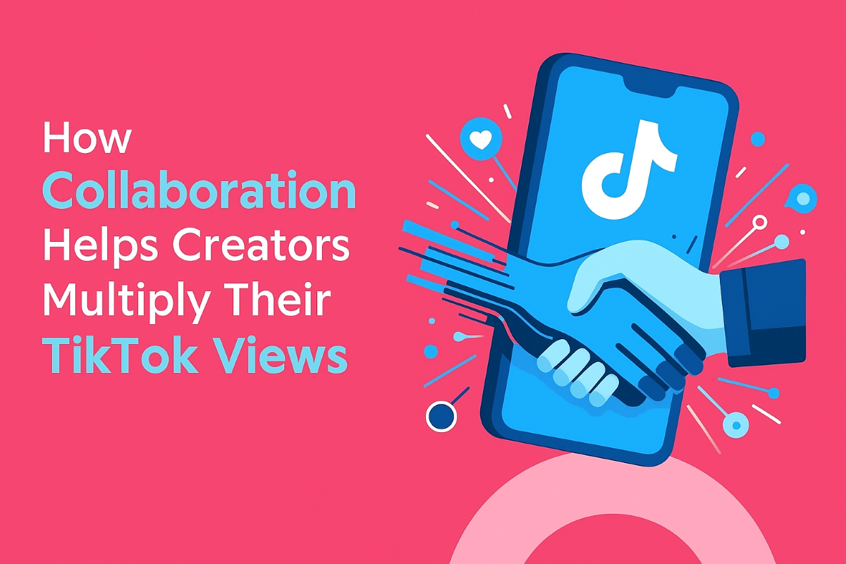 How Collaboration on TikTok Can Multiply Your Views