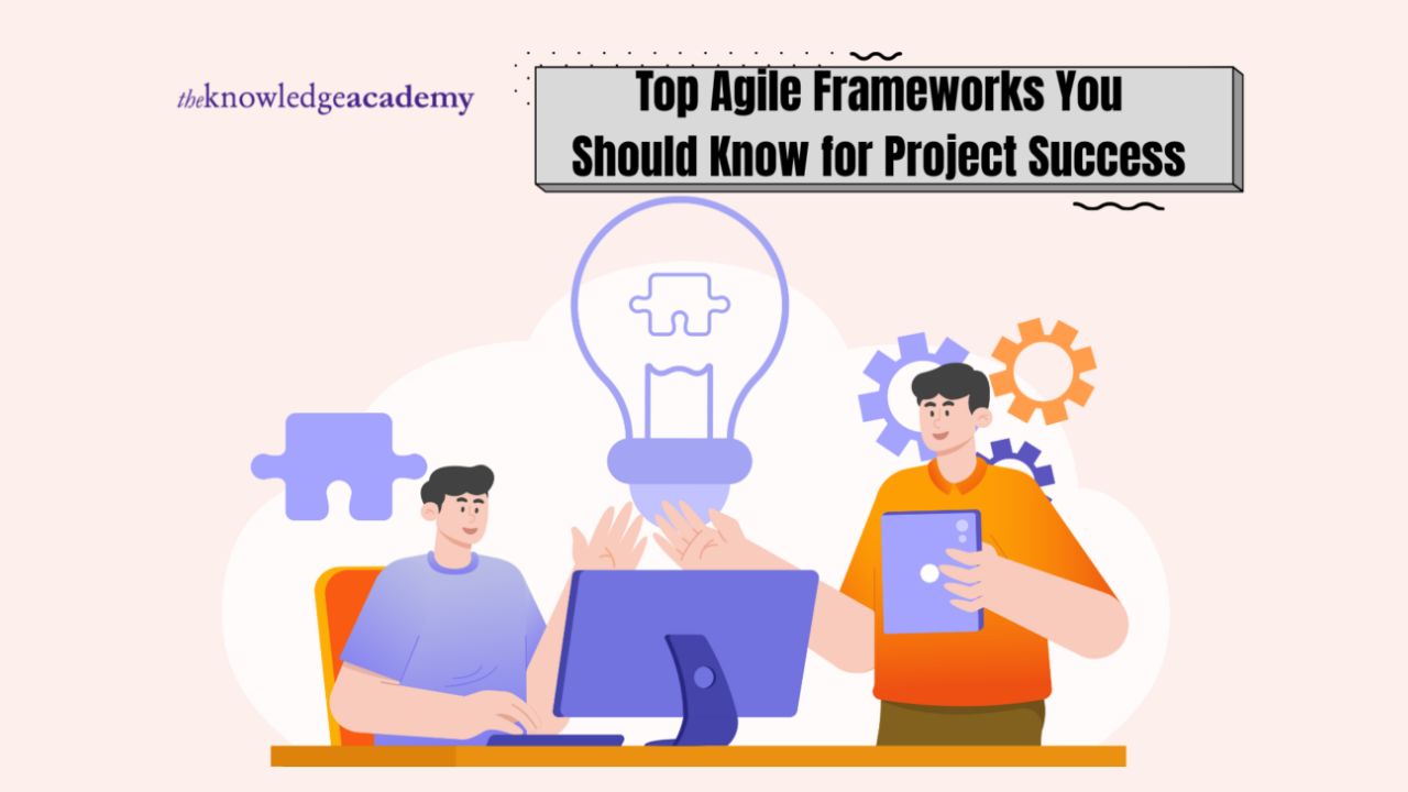 Top Agile Frameworks You Should Know for Project Success 