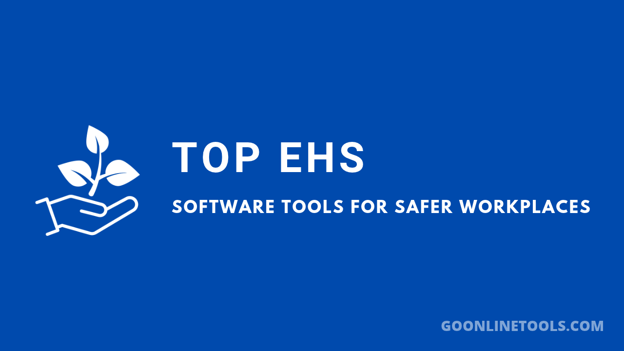 Top 5 EHS Software Tools for Safer Workplaces and Faster Audit Preparation